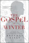 The Gospel of Winter By Brendan Kiely Cover Image