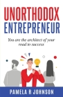 Unorthodox Entrepreneur By Pamela R. Johnson Cover Image