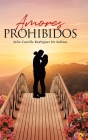 Amores Prohibidos By Julia Castillo Rodríguez de Salinas Cover Image
