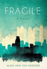 Fragile By Alexa Weik Von Mossner Cover Image