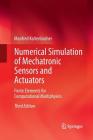 Numerical Simulation of Mechatronic Sensors and Actuators: Finite Elements for Computational Multiphysics Cover Image