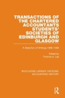 Transactions of the Chartered Accountants Students' Societies of Edinburgh and Glasgow: A Selection of Writings 1886-1958 By Thomas A. Lee (Editor) Cover Image