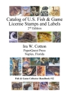 Catalog of U.S. Fish & Game License Stamps and Labels, 2nd Edition By Ira Cotton Cover Image