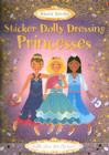 Princesses [With Stickers] By Fiona Watt, Vici Leyhane (Illustrator), Stella Baggott (Illustrator) Cover Image