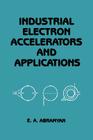 Industrial Electron Accelerators and Applications Cover Image