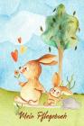 Mein Pflegebuch: Planungshilfe für Kinder bei der eigenständigen Kaninchen oder Hasenpflege I Motiv: Häschen mit Blume By Fraulein Tierlieb Cover Image