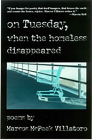 On Tuesday, When the Homeless Disappeared (Camino del Sol ) By Marcos McPeek Villatoro Cover Image