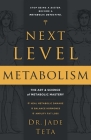 Next-Level Metabolism: The Art and Science of Metabolic Mastery Cover Image