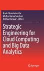 Strategic Engineering for Cloud Computing and Big Data Analytics By Amin Hosseinian-Far (Editor), Muthu Ramachandran (Editor), Dilshad Sarwar (Editor) Cover Image