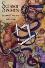 Scissor Sisters By Rae Knowles (Editor), April Yates (Editor), Daniella Batsheva (Cover Design by) Cover Image