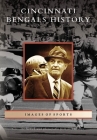 Cincinnati Bengals History (Images of Sports) By Christine Mersch, Jack Klumpe (Photographer) Cover Image