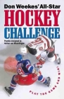 Don Weekes' All-Star Hockey Challenge: Play the Game and Win Cover Image