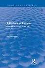 A History of Europe (Routledge Revivals): From the Invasions to the XVI Century By Henri Pirenne Cover Image