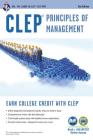 Clep(r) Principles of Management Book + Online (CLEP Test Preparation) By John R. Ogilvie Cover Image