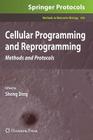 Cellular Programming and Reprogramming: Methods and Protocols (Methods in Molecular Biology #636) By Sheng Ding (Editor) Cover Image