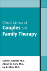 Clinical Manual of Couples and Family Therapy [With DVD] By Gabor I. Keitner, Alison Margaret Heru, Ira D. Glick Cover Image