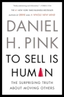 To Sell Is Human: The Surprising Truth About Moving Others Cover Image