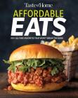 Taste of Home Affordable Eats: 237 All Time Favorites that Won't Break the Bank By Taste of Home (Editor) Cover Image