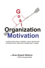 Goal Organization Motivation: A model used to assess a situation, reach a decision and formulate action, featuring a Canadian guy in a kayak. Cover Image