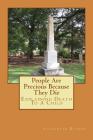 People Are Precious Because They Die: Explaining Death To A Child By Alexander T. Rooker Cover Image
