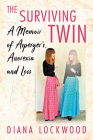 The Surviving Twin: A Memoir of Asperger's, Anorexia and Loss By Diana Lockwood Cover Image
