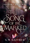 The Song of the Marked By S. M. Gaither Cover Image