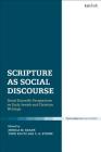 Scripture as Social Discourse: Social-Scientific Perspectives on Early Jewish and Christian Writings By Todd Klutz (Editor), Casey Strine (Editor), Jessica M. Keady (Editor) Cover Image