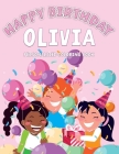 Olivia's Birthday Coloring Book: Customized Book Created Just For You By Boast Kids Cover Image