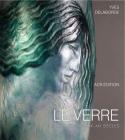 Le Verre: Art & Design. Encyclopédie Du Verre En France Cover Image