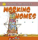 Working Homes By Gerry Bailey, Moreno Chiacchiera (Illustrator) Cover Image