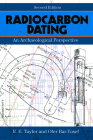 Radiocarbon Dating, Second Edition: An Archaeological Perspective By R.E. Taylor, Ofer Bar-Yosef, Colin Renfrew (Foreword by) Cover Image