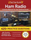 Ham Radio License Manual for the General Exam: 425+ Practice Questions and Ham Radio Book [For the 2022-2026 Question Set] Cover Image