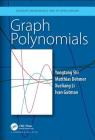 Graph Polynomials (Discrete Mathematics and Its Applications) By Yongtang Shi (Editor), Matthias Dehmer (Editor), Xueliang Li (Editor) Cover Image