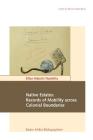Native Estates: Records of Mobility across Colonial Boundaries Cover Image