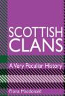 Scottish Clans: A Very Peculiar History(tm) Cover Image