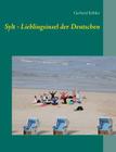 Sylt - Lieblingsinsel Der Deutschen By Gerhard Kohler Cover Image