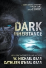 Dark Inheritance By W. Michael Gear, Kathleen O'Neal Gear Cover Image