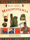 Step Into Mesopotamia By Lorna Oakes Cover Image