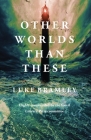 Other Worlds than These By Luke Bramley Cover Image