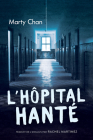 L'Hôpital Hanté By Marty Chan, Rachel Martinez (Translator) Cover Image