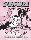 Babymouse #8: Puppy Love By Jennifer L. Holm, Matthew Holm Cover Image