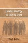 Genetic Genealogy: The Basics and Beyond By Emily D. Aulicino Cover Image