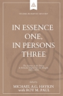 In Essence One, in Persons Three: The doctrine of the Trinity in Particular Baptist life and thought, 1640s-1840s Cover Image