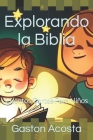 Explorando la Biblia: Cuentos Cortos Para Niños Cover Image