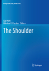 The Shoulder (Orthopaedic Study Guide) By Gazi Huri (Editor), Nikolaos K. Paschos (Editor) Cover Image