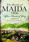 The Battle of Maida 1806: Fifteen Minutes of Glory Cover Image