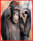 Ape: Amazing Pictures and Facts About Ape Cover Image