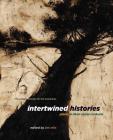 Intertwined Histories: Plants in Their Social Contexts (Calgary Institute for the Humanities #3) By Jim Ellis (Editor) Cover Image