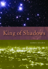 King of Shadows By Aaron Shurin Cover Image