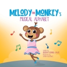 Melody the Monkey's Musical Alphabet By Deborah Benner-Davis, Jason Velazquez (Illustrator) Cover Image